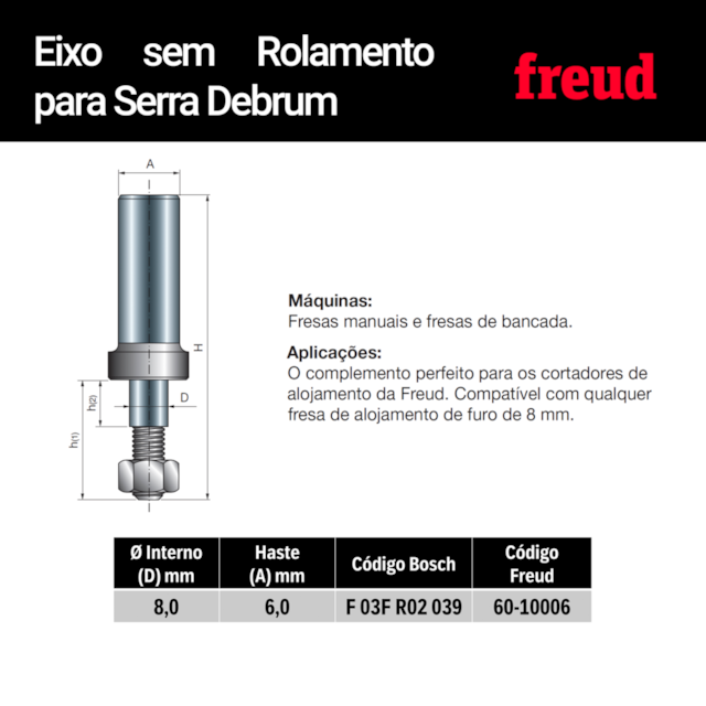 Eixo sem Rolamento Guia para Serra Debrum 60-10006P - Freud - foto 5